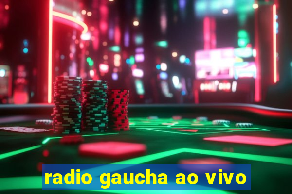 radio gaucha ao vivo